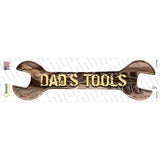 Dads Tools Novelty Wrench Sticker Decal
