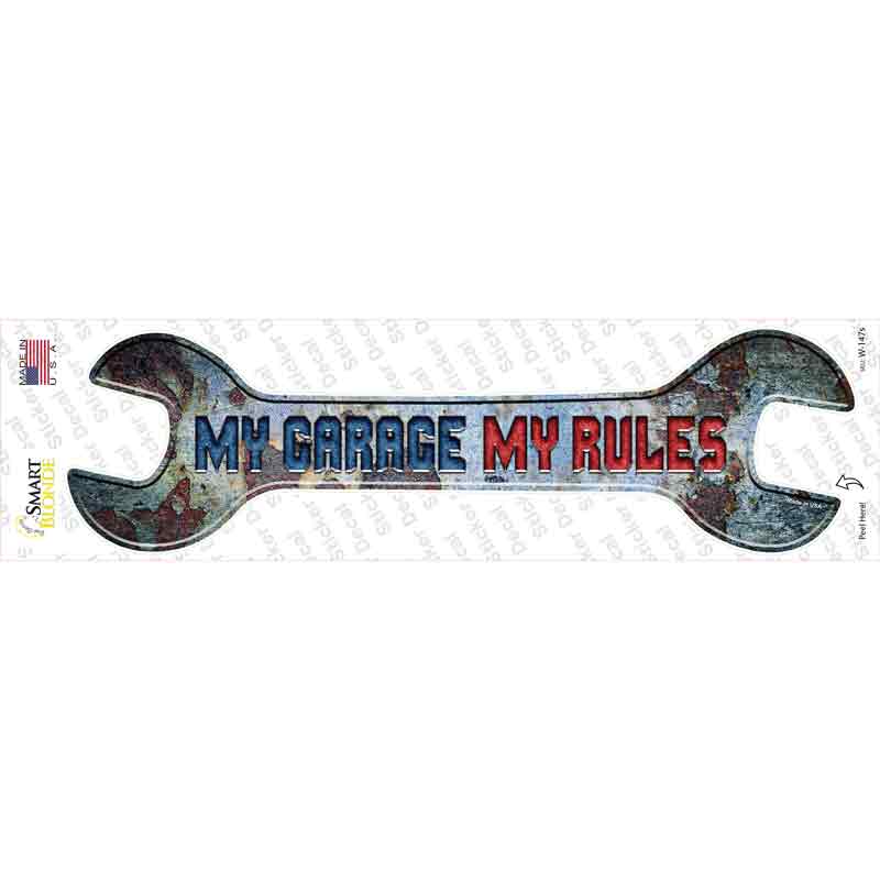 My Garage My Rules Novelty Wrench Sticker Decal