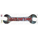 Im The Mechanic Novelty Wrench Sticker Decal