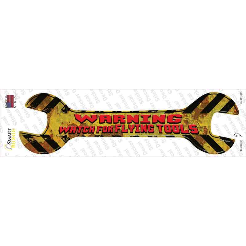 Watch For Flying Tools Novelty Wrench Sticker Decal